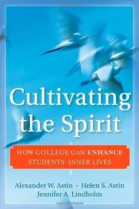 Cultivating the Spirit: How College Can Enhance Students' Inner Lives (repost)