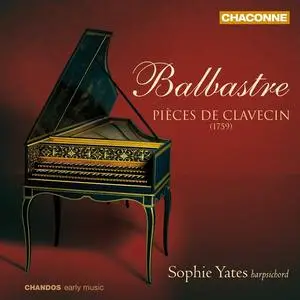 Sophie Yates - Claude-Bénigne Balbastre: Pièces de clavecin (2011)