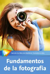 video2brain - Fundamentos de la fotografía