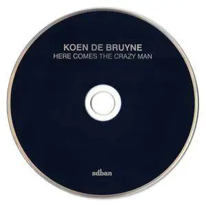 Koen De Bruyne - Here Comes The Crazy Man! (1974)