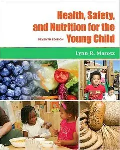 Health, Safety, and Nutrition for the Young Child, 7th Edition (repost)