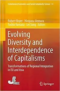 Evolving Diversity and Interdependence of Capitalisms: Transformations of Regional Integration in EU and Asia (Repost)