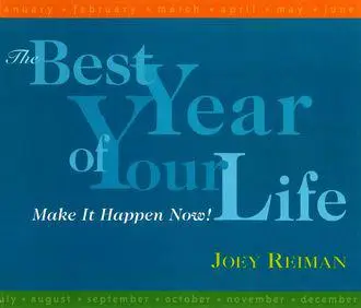 «The Best Year of Your Life» by Joey Reiman