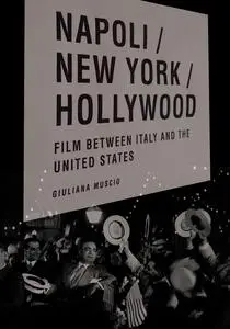 «Napoli/New York/Hollywood» by Giuliana Muscio