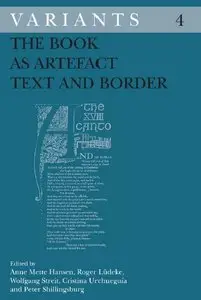 "The Book as Artefact Text and Border" ed. by A. M. Hansen, R. Lüdeke, W. Streit, C. Urchueguía, P. Shillingsburg