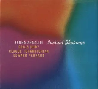 Bruno Angelini - Instant Sharings (2015) {La Buissonne}