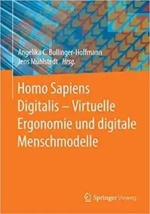 Homo Sapiens Digitalis - Virtuelle Ergonomie und digitale Menschmodelle