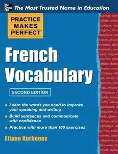 Practice Make Perfect French Vocabulary, 2nd Edition