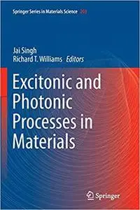 Excitonic and Photonic Processes in Materials