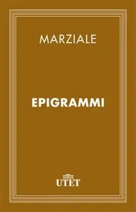 Marco Valerio Marziale - Epigrammi