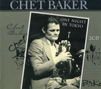 Chet Baker - One Night In Tokyo (1987) [Remastered 2007]