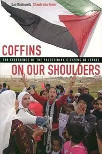 Coffins on Our Shoulders: The Experience of the Palestinian Citizens of Isræl(Repost)