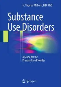 Substance Use Disorders: A Guide for the Primary Care Provider