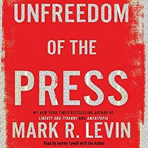 Unfreedom of the Press [Audiobook]