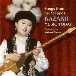 VA - Songs From the Steppes - Kazakh Music Today
