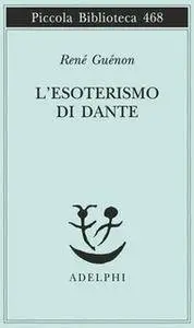 René Guénon - L’esoterismo di Dante (Repost)