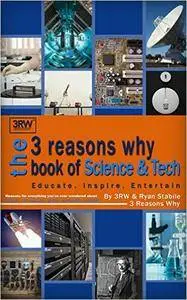 The 3 Reasons Why Book of Science & Tech