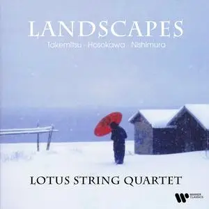 Lotus String Quartet - Landscapes. Takemitsu, Hosokowa & Nishimura (2000/2023)