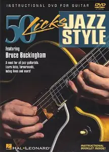 50 Licks Jazz Style Featuring Bruce Buckingham (Repost)