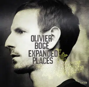 Olivier Bogé - Expanded Places (2015)