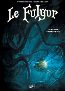 Le Fulgur - Tome 1 - Au fond du gouffre (2017)