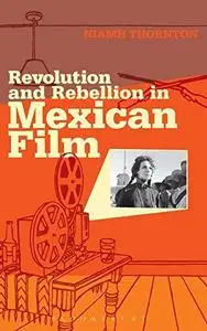 Revolution and Rebellion in Mexican Film (Repost)