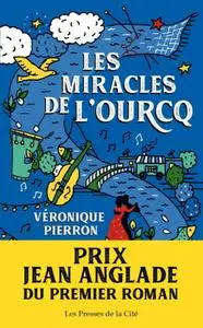 Véronique Pierron, "Les miracles de l'Ourcq"