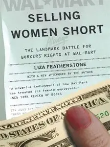 Selling Women Short: The Landmark Battle for Workers' Rights at Wal-Mart (repost)