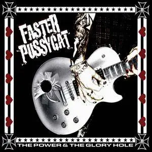 Faster Pussycat - The Power & The Glory Hole (2006) [Digipak]