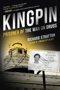Kingpin: Prisoner of the War on Drugs