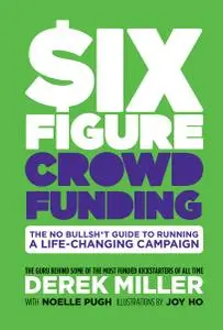 Six Figure Crowdfunding