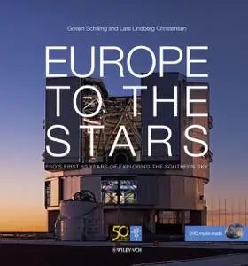 Europe to the Star: ESO’s first 50 years of exploring the southern sky