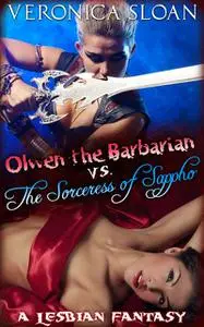 «Olwen the Barbarian vs the Sorceress of Sappho» by Veronica Sloan