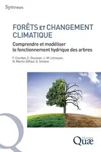 Collectif, "Forêts et changement climatique: Comprendre et modéliser le fonctionnement hydrique des arbres"