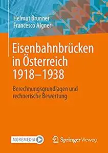 Eisenbahnbrücken in Österreich 1918-1938: Berechnungsgrundlagen und rechnerische Bewertung