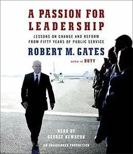A Passion for Leadership: Lessons on Change and Reform from Fifty Years of Public Service [Audiobook] {Repost}