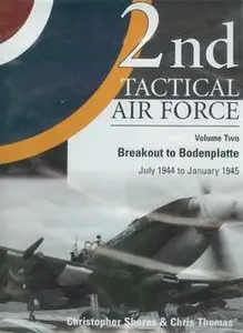 2nd Tactical Air Force Vol.2: Breakout to Bodenplatte, July 1944 to January 1945 (repost fixed and cleared scan)