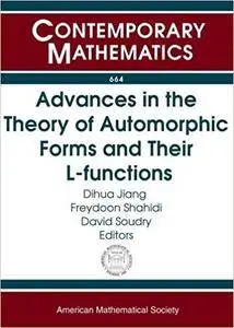 Advances in the Theory of Automorphic Forms and Their L-functions