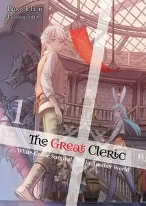 «The Great Cleric: Volume 1 (Light Novel)» by Broccoli Lion