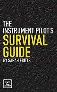 The Instrument Pilot's Survival Guide