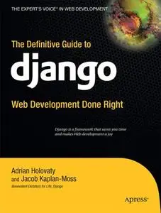 The Definitive Guide to Django: Web Development Done Right (Repost)