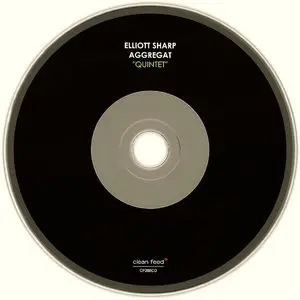 Elliot Sharp Aggregat - Quintet (2013) {Clean Feed}