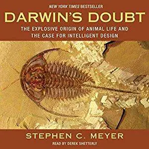 Darwin's Doubt: The Explosive Origin of Animal Life and the Case for Intelligent Design [Audiobook]