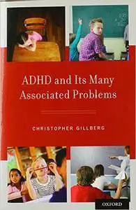 ADHD and Its Many Associated Problems (Repost)