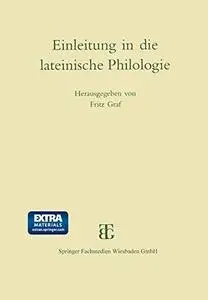 Einleitung in die lateinische Philologie