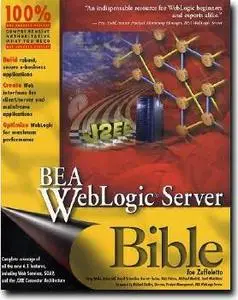 BEA Weblogic(R) Server Bible by  Joe Zuffoletto