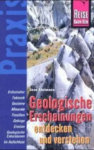Geologische Erscheinungen entdecken und verstehen