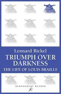 «Triumph Over Darkness» by Lennard Bickel