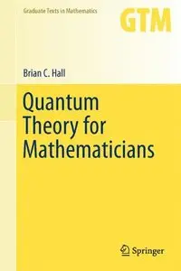 Quantum Theory for Mathematicians (repost)