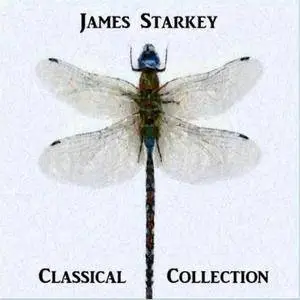 James Starkey - Classical Collection (2016)